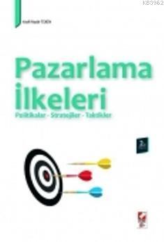 Pazarlama İlkeleri; Politikalar  Stratejiler  Taktikler
