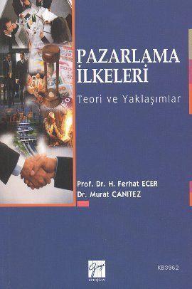 Pazarlama İlkeleri; Teori ve Yaklaşımlar