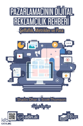 Pazarlamacının Dijital Reklamcılık Rehberi;Şeffaflık, Metrikler Ve Para