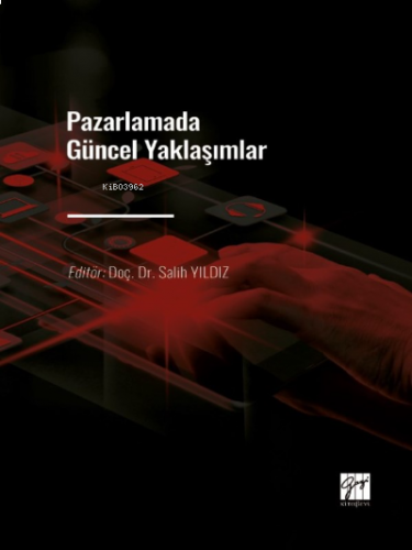 Pazarlamada Güncel Yaklaşımlar