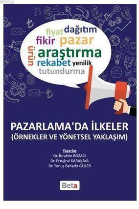Pazarlama'da İlkeler; Örnekler Ve Yönetsel Yaklaşım
