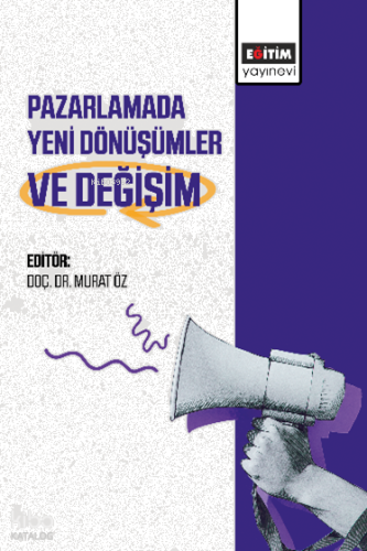 Pazarlamada Yeni Dönüşümler ve Değişim
