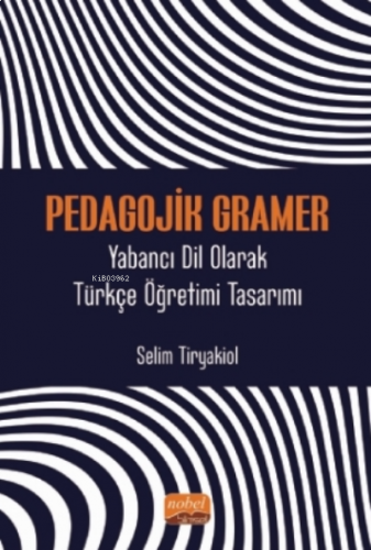 Pedagojik Gramer - Yabancı Dil Olarak Türkçe Öğretimi Tasarımı