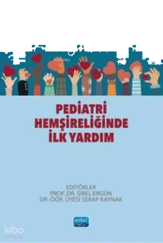 Pediatri Hemşireliğinde İlk Yardım
