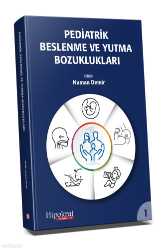 Pediatrik Beslenme ve Yutma Bozuklukları