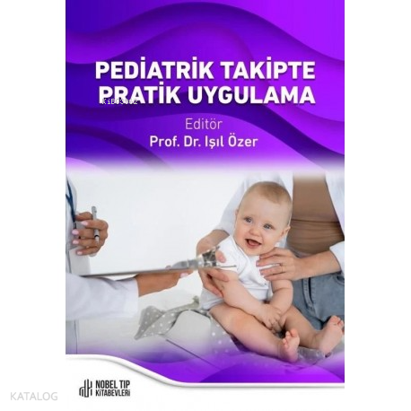 Pediatrik Takipte Pratik Uygulama