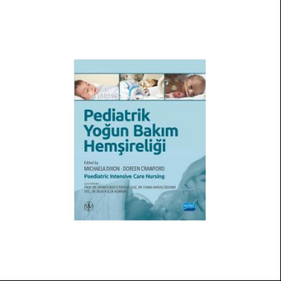 Pediatrik Yoğun Bakım Hemşireliği / Paediatric Intensive Care Nursing