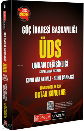 Pegem Akademi 2026 Göç İdaresi Başkanlığı ÜDS Ünvan Değişikliği Sınavlarına Hazırlık ;Konu Anlatımlı Soru Bankası Tüm Kadrolar İçin Ortak Konular