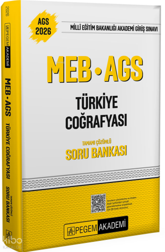Pegem Akademi 2026 MEB AGS Soru Bankası Tamamı Çözümlü Türkiye Coğrafy