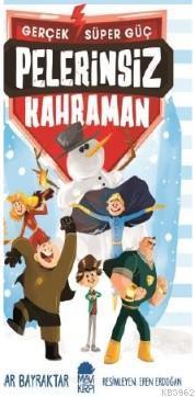 Pelerinsiz Kahraman / Gerçek Süper Güç