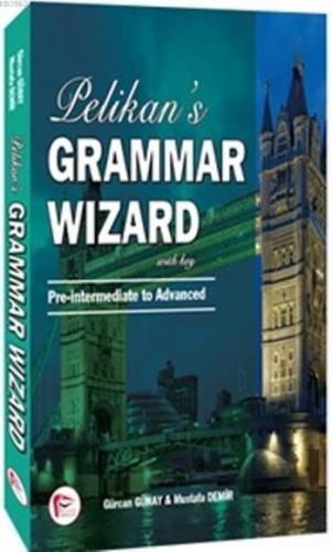 Pelikan 's Grammar Wizard 2; With Key Pre-intermediate to Advanced