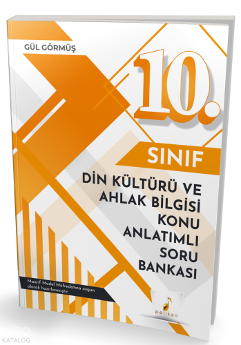Pelikan Yayınevi 10. Sınıf Din Kültürü ve Ahlak Bilgisi Konu Anlatımlı Soru Bankası