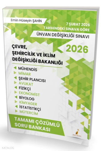 Pelikan Yayınevi 2026 Çevre Şehircilik ve İklim Değişikliği Bakanlığı Tamamı Çözümlü Soru Bankası