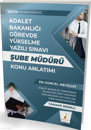 Pelikan Yayınevi GYS Adalet Bakanlığı Görevde Yükselme Yazılı Sınavı Şube Müdürü Konu Anlatımı