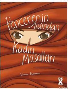 Pencerenin Ardından Kadın Masalları