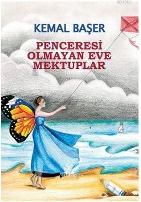 Penceresi Olmayan Eve Mektuplar