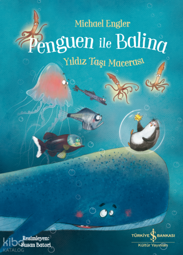 Penguen ile Balina;Yıldız Taşı Macerası