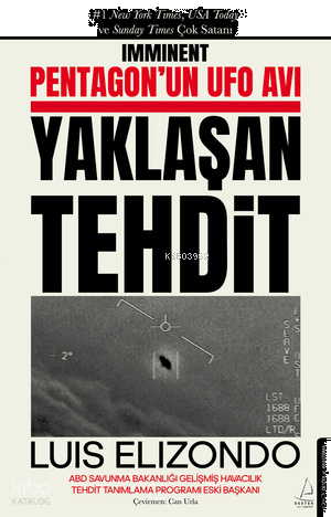 Pentagon’un Ufo Avı;Yaklaşan Tehdit