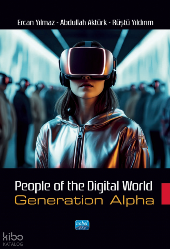 People Of The Digital World;Generation Alpha