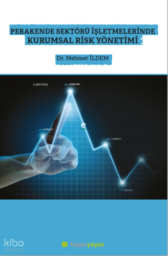 Perakende Sektörü İşletmelerinde Kurumsal Risk Yönetimi