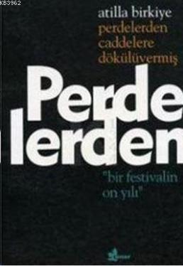 Perdelerden Caddelere Dökülüvermiş