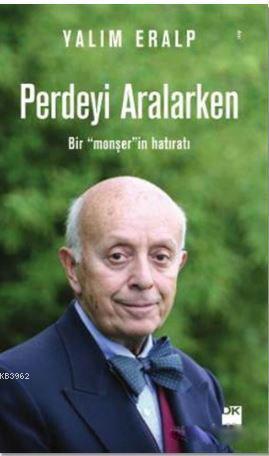 Perdeyi Aralarken; Bir