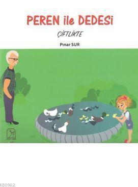 Peren ile Dedesi Çiftlikte