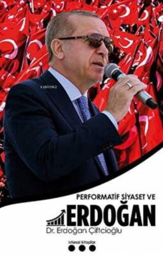 Performatif Siyaset ve Erdoğan