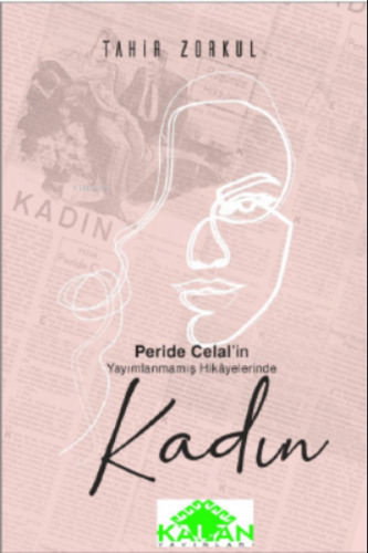 Peride Celal’in Yayımlanmamış Hikâyelerinde Kadın