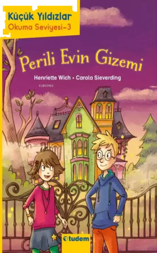Perili Evin Gizemi - Küçük Yıldızlar Okuma Seviyesi 3