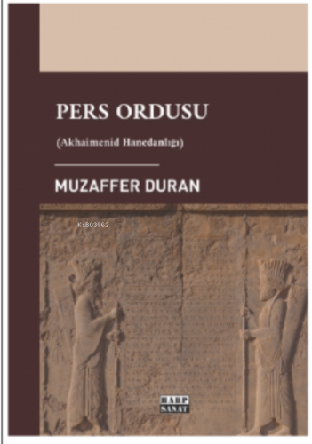 Pers Ordusu;-Akhaimenid Hanedanlığı-
