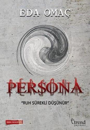 Persona; Ruh Sürekli Düşünür