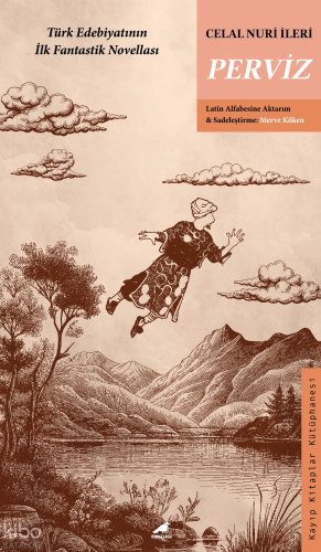 Perviz;Türk Edebiyatının İlk Fantastik Novellası