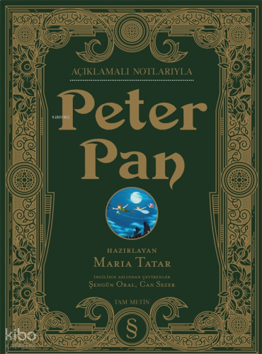 Peter Pan;Açıklamalı Notlarıyla - Yüzüncü Yıl Baskısı
