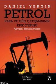 Petrol; Para ve Güç Çatışmasının Epik Öyküsü
