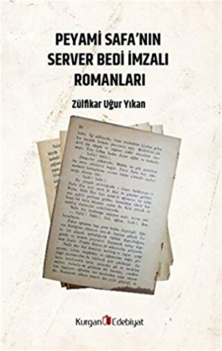 Peyami Safa’nın Server Bedı İmzalı Romanları