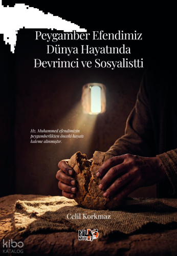 Peygamber Efendimiz Dünya Hayatında Devrimci ve Sosyalistti