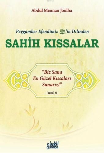 Peygamber Efendimiz'in Dilinden Sahih Kıssalar