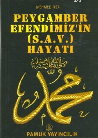 Peygamber Efendimizin (s.a.v.) Hayatı; (Peygamber-009)