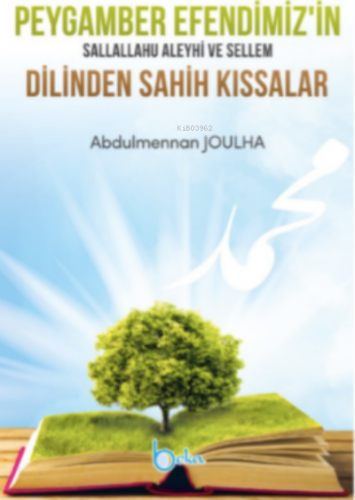 Peygamber Efendimizin sav Dilinden Sahih Kıssalar