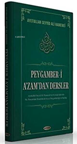 Peygamber-i A'zam'dan Dersler