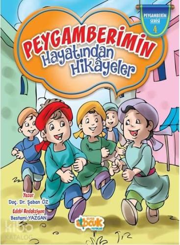 Peygamberimin Hayatından Hikâyeler