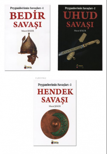 Peygamberimin Savaşları (3 Kitap Set) Bedir, Uhud, Hendek