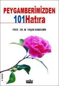 Peygamberimizden 101 Hatıra