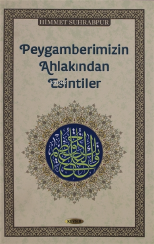 Peygamberimizin Ahlakından Esintiler