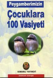 Peygamberimizin Çocuklara 100 Vasiyeti