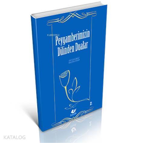Peygamberimizin Dilinden Dualar (Şamua)