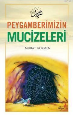 Peygamberimizin Mucizeleri