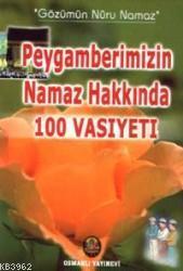Peygamberimizin Namaz Hakkında 100 Vasiyeti