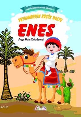Peygamberin Küçük Dostu Enes